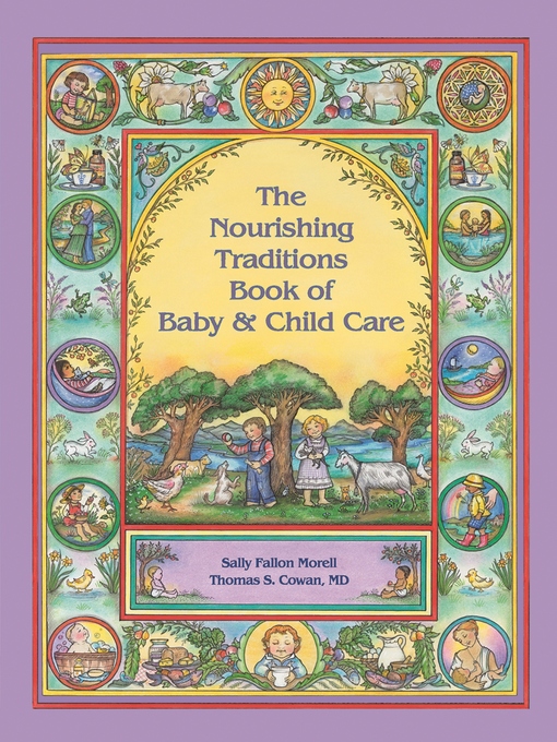 Title details for The Nourishing Traditions Book of Baby & Child Care by Sally Fallon Morell - Wait list